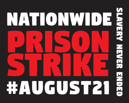 Slavery Never Ended - National Prison Strike #August21